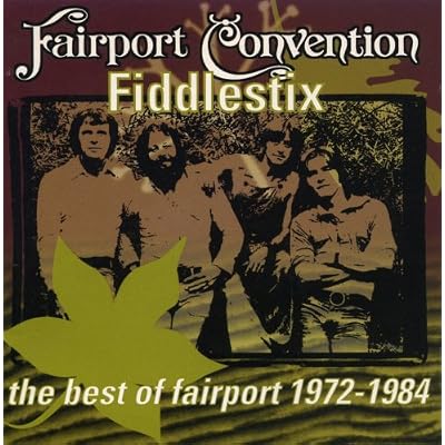 Fiddlestix: The Best of Fairport, 1970-1984