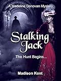 Stalking Jack: The Hunt Begins... (Madeline Donovan Mysteries Book 1)