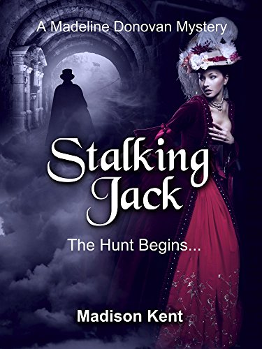 Stalking Jack: The Hunt Begins... (Madeline Donovan Mysteries Book 1) (English Edition)