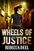 Wheels of Justice (Fortress Security Book 4)