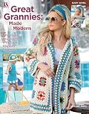 Great Grannies Made Modern: 6 Crocheted Projects for a Vintage Inspired Summer