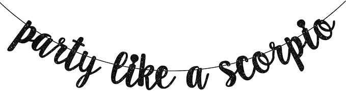 Party Like a Scorpio Banner, Big Scorpio Energy, Scorapio Season, 12 Zodiac Constellations Scorpio Birthday Party Decorations (Black)