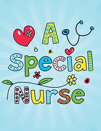 A Special Nurse: Patient Skill Assessment Notebook For Nursing: Travel Home Health Nurse Journal Boo