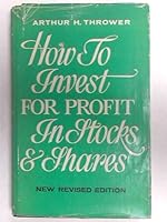 How to Invest for Profit in Stocks and Shares B0010JXRL4 Book Cover