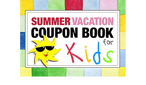 Summer Vacation Coupon Book for Kids: Customizable Gift Vouchers To Make Vacation Fun - Easily Add Your Own Text, Colors, Illustrations - BW Budget ...