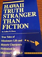 Hawaii : Truth Stranger Than Fiction 1566470625 Book Cover