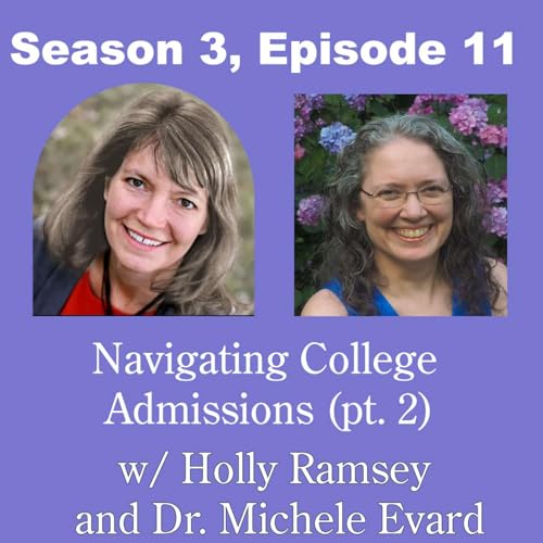 Page de couverture de Navigating College Admissions (pt. 2) with Holly Ramsey and Dr. Michele Evard