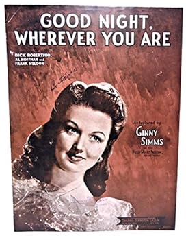 Goodnight, Wherever You Are as Featured By Ginny Simms on the Philip Morris Program Red Network (sheet music