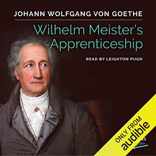 Wilhelm Meister S Apprenticeship By Johann Wolfgang Von Goethe Audiobook Audible Com