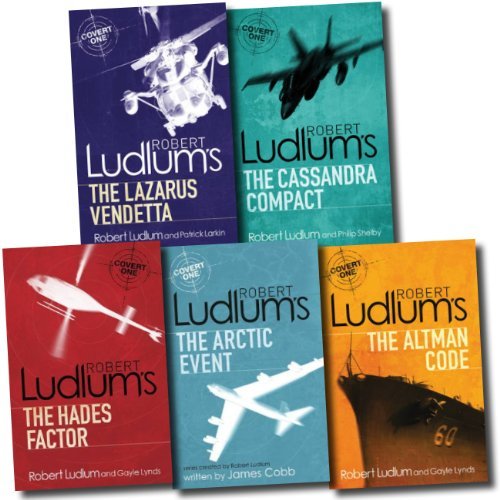 Robert Ludlum Collection Covert One 5 Books Set (Bourne Trilogy Series Author) (The Hades Factor, The Arctic Event, The Cassandra Compact, The Altman Code, The Lazarus Vendetta)