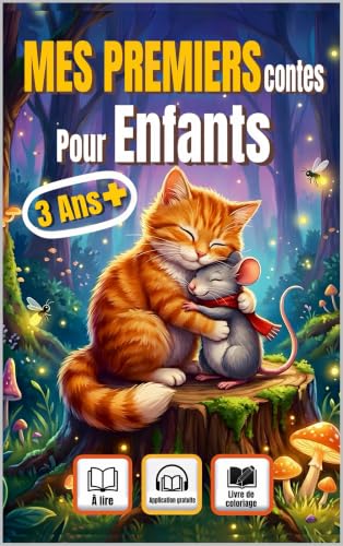 Mes Premiers Contes Pour Enfants: Une Collection de Courtes Histoires du Soir pour Enfants — Des Contes Magiques et Imaginatifs pour Filles et Garçons de 1 à 7 Ans
