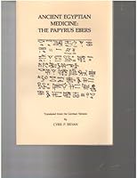 Ancient Egyptian Medicine: The Papyrus Ebers 089005004X Book Cover