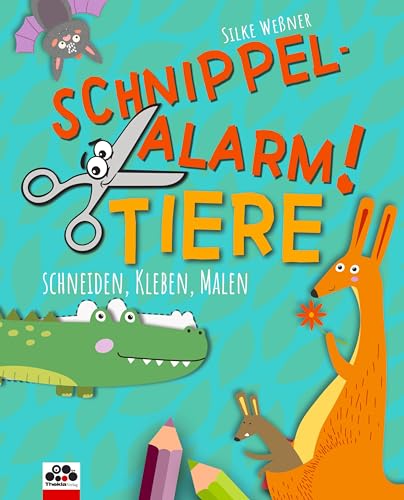 Schnippel-Alarm! Band 2: Tiere - Das Ausschneidebuch für Kinder ab 3...