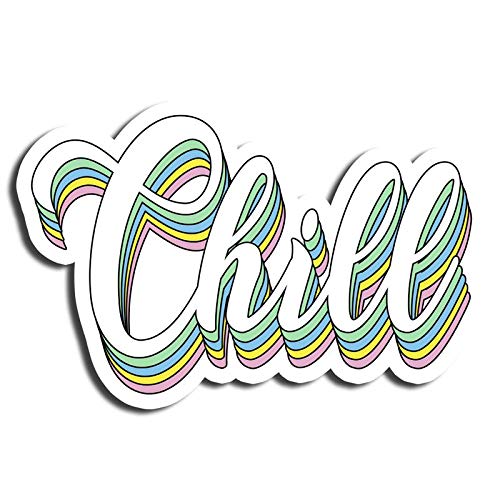 Chill Sticker Cool Stickers Waterbottle Sticker Tumblr Stickers Laptop Stickers Vinyl Stickers