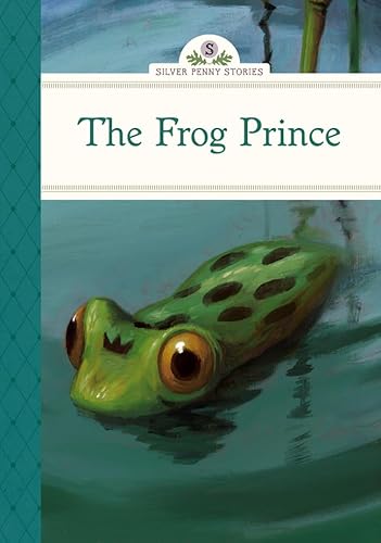 The Frog Prince (Silver Penny Stories)