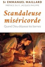 Download Scandaleuse miséricorde. Quand Dieu dépasse les bornes. PDF