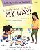 I Just Want to Do It My Way! Activity Guide for Teachers