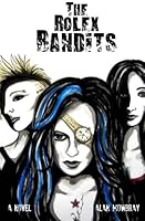 The Rolex Bandits 1482528878 Book Cover