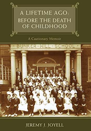 A Lifetime Ago: Before the Death of Childhood