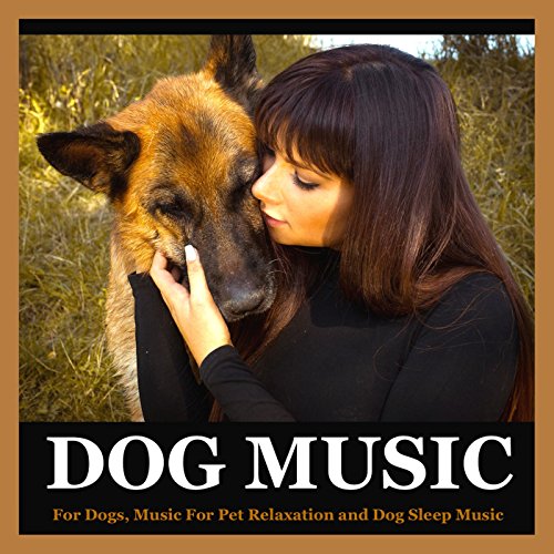 Amazon Music Unlimited Dog Music 『Dog Music for Dogs, Music for Pet
