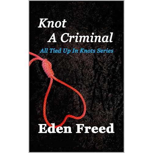 Knot A Criminal by Eden Freed episode artwork
