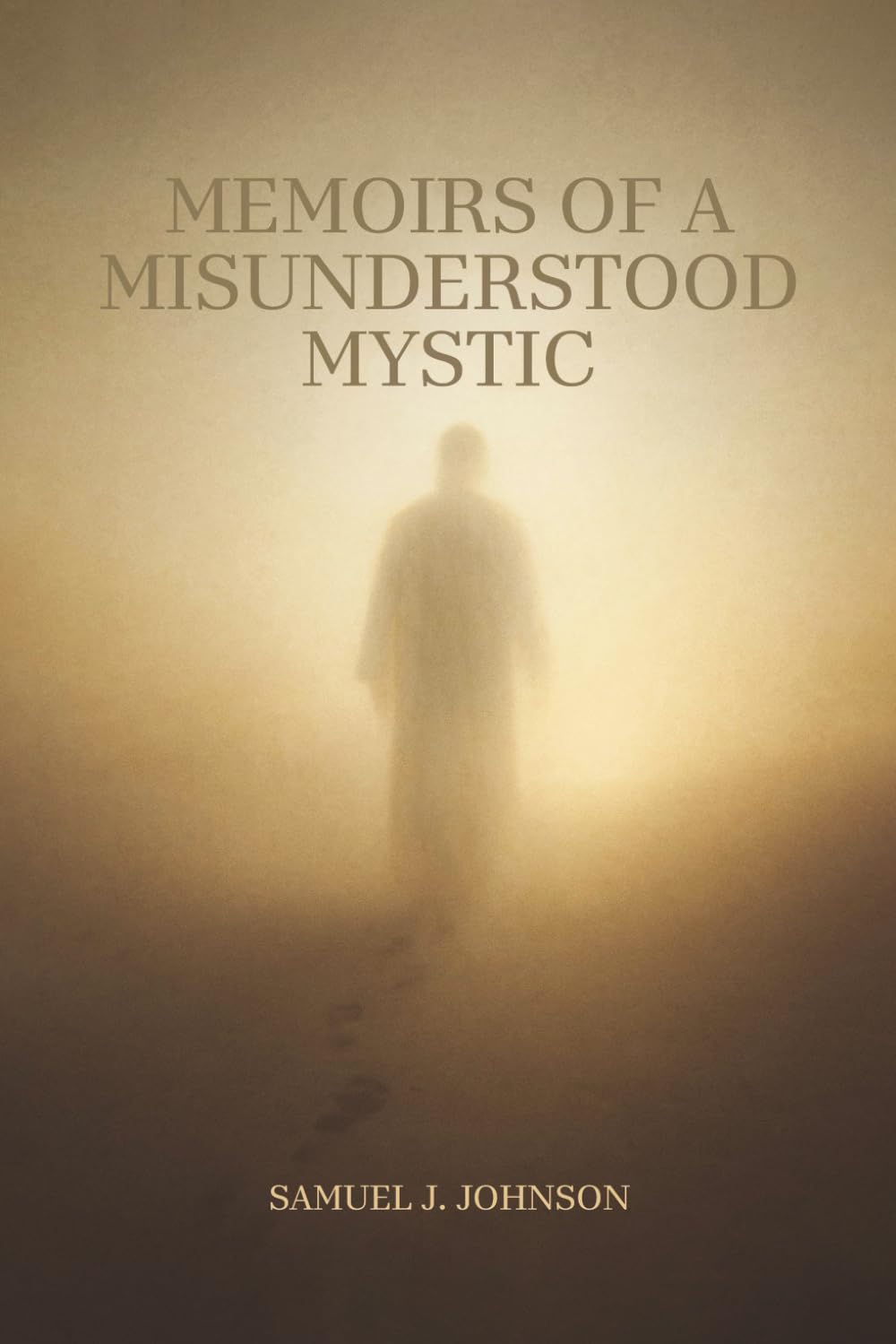 Memoirs of a Misunderstood Mystic