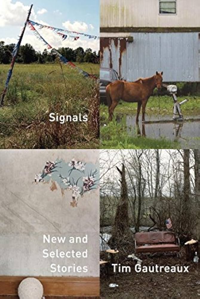 Signals: New and Selected Stories: Gautreaux, Tim