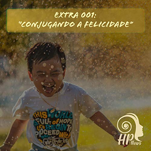 HP News Extra 001 - "Conjugando a Felicidade"
