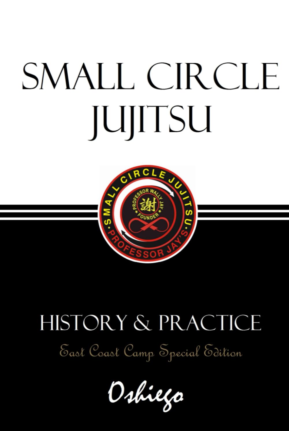 Small Circle Jujitsu: Special Edition
