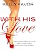 With His Love (For His Pleasure, Book 16)