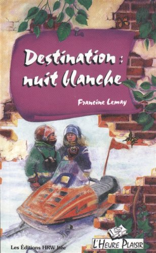 Destination Nuit Blanche 1 LEMAY, FRANCINE