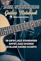 Jazz Standards Guitar Notebook, Gipsy Jazz edition B08F6TXTV6 Book Cover