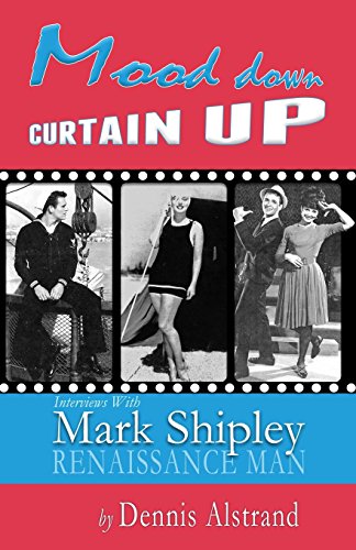 Mood Down Curtain Up: Interviews With Mark Shipley 069250592X Book Cover