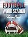 Football Word Search Large Print: Puzzle Book for Adults, American Football Gifts for Men and Teen Boys, Teams Players Names and Common Game Terms