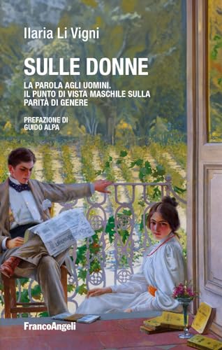 Sulle donne. La parola agli uomini. Il punto di vista maschile sulla parità di genere