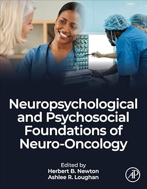 Neuropsychological and Psychosocial Foundations of Neuro-Oncology 