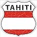 Smart Blonde Tahiti Flag Highway Shield Metal Sign HS-416