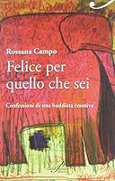 Felice per quello che sei. Confessioni di una buddista emotiva 8860042593 Book Cover