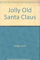Jolly Old Santa Claus by Ideals Publications (September 19,2008) B00C6OLFRK Book Cover