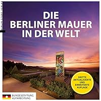 Die Berliner Mauer in der Welt 3957231841 Book Cover