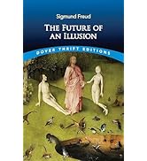 The Future of an Illusion (Dover Thrift Editions: Psychology)