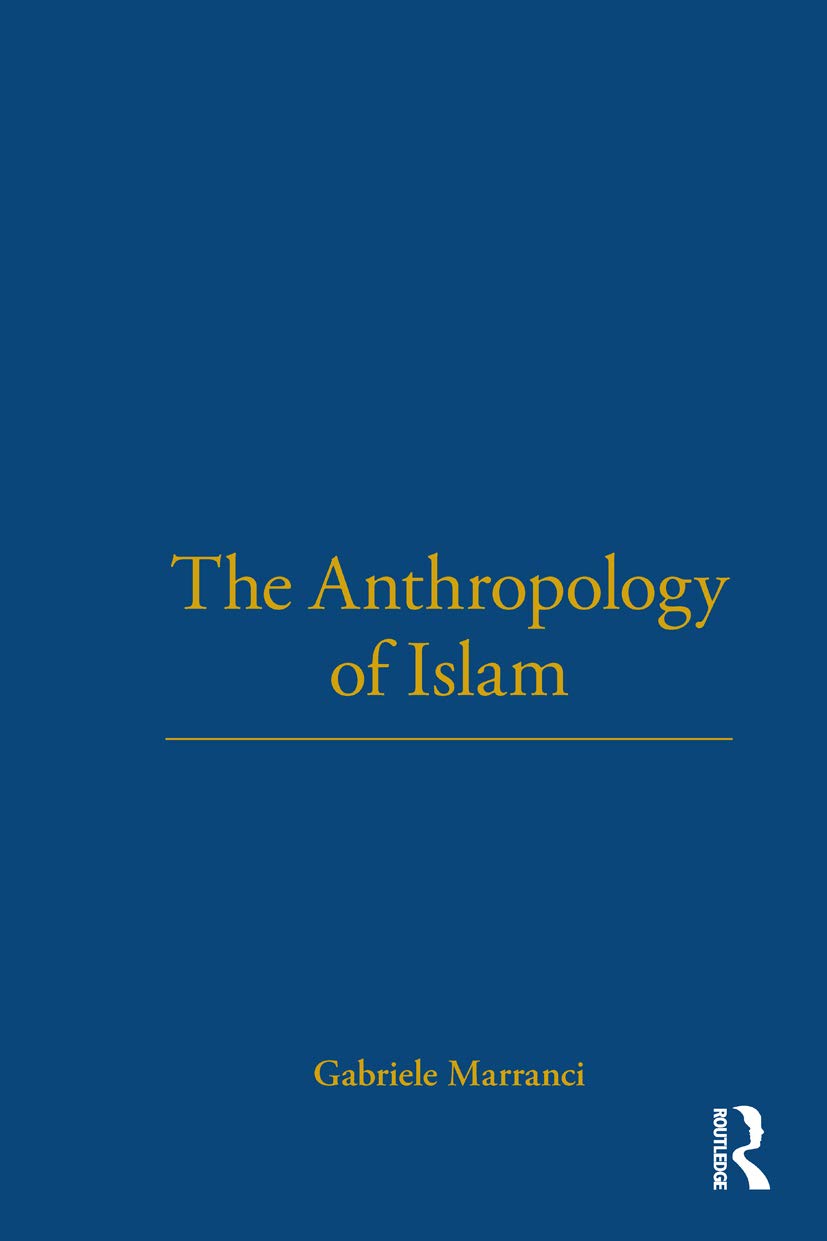 The Anthropology of Islam      1st Edition