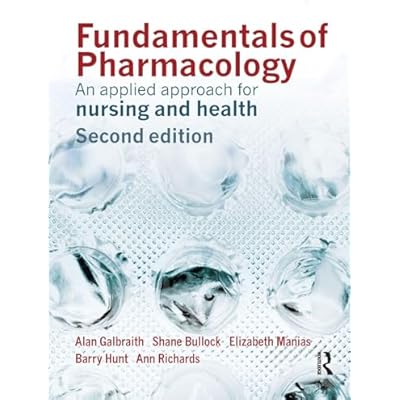 Fundamentals of Pharmacology: An Applied Approach for Nursing and Health
