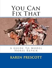 You Can Fix That: A Guide To Model Horse Repair