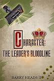 Character: The Leader's Bloodline