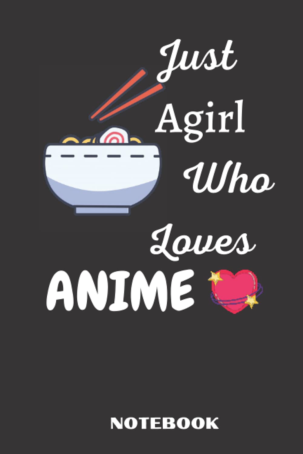 Just a Girl who Loves Anime Composition Notebook: College Ruled Notebook for Girls | Cute Panda Lovers Notebook for School/College | Perfect Pandas Lover Gift For Girl |RAMEN GIFT | 6"x9" | 110 Pages
