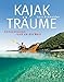 Produktbild Kajakträume: Genusstouren rund um die Welt