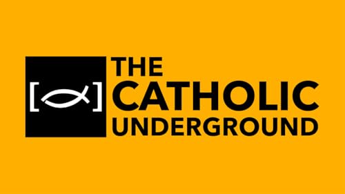 The Catholic Underground