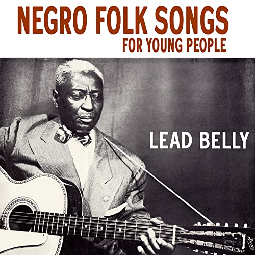 Amazon Music Unlimited LEADBELLY 『Negro Folk Songs for Young People』