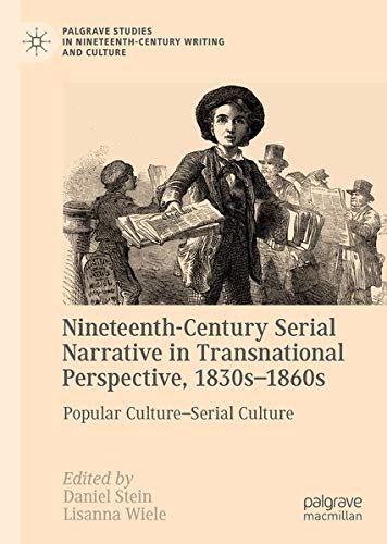 Buy Nineteenth-Century Serial Narrative in Transnational Perspective, 1830s−1860s — BookShops.in